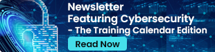 Newsletter Featuring Cyber Security training calender edition